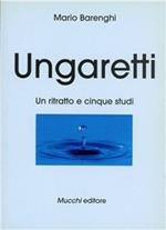 Ungaretti. Un ritratto e cinque studi