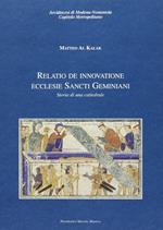 Relatio de innovatione Ecclesie Sancti Geminiani. Storia di una cattedrale