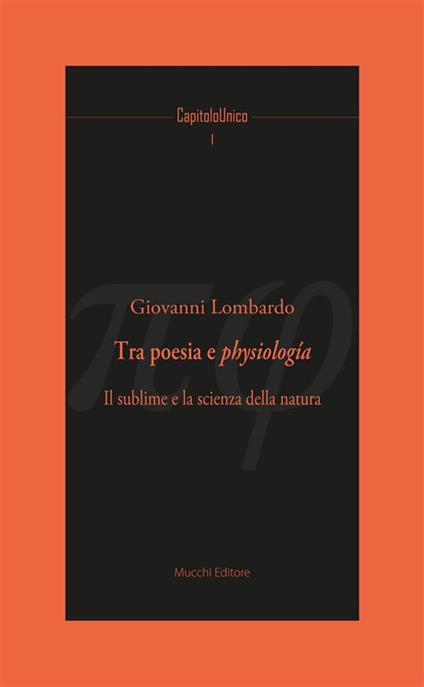 Tra poesia e physiologia. Il sublime e la scienza della natura - Giovanni Lombardo - ebook