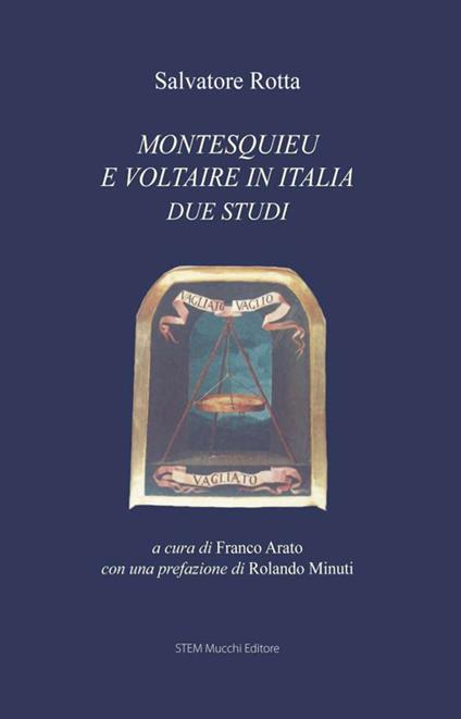 Montesquieu e Voltaire in Italia. Due studi - Salvatore Rotta - copertina
