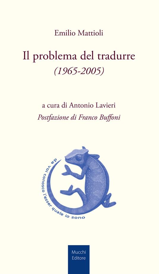 Il problema del tradurre (1965-2005) - Emilio Mattioli - copertina