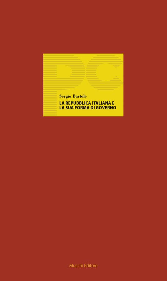 La Repubblica italiana e la sua forma di governo - Sergio Bartole - copertina