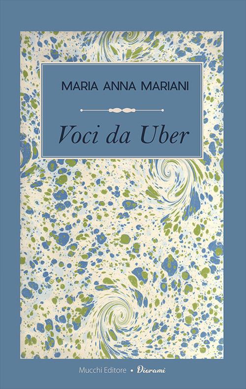 Voci da Uber. Confessioni a motore - Maria Anna Mariani - copertina