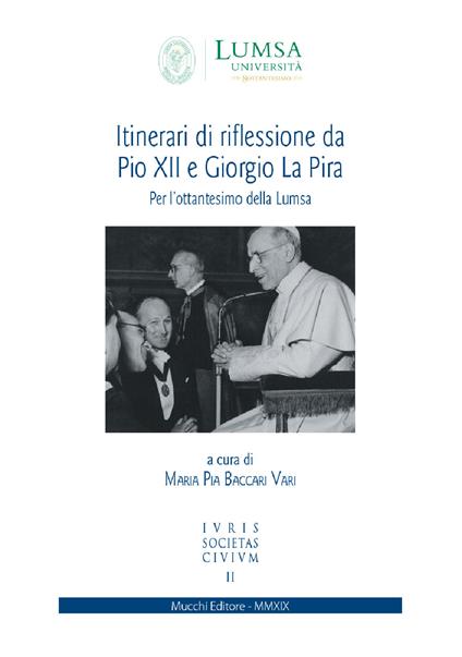 Itinerari di riflessione da Pio XII e Giorgio La Pira. Per l'ottantesimo della Lumsa - copertina