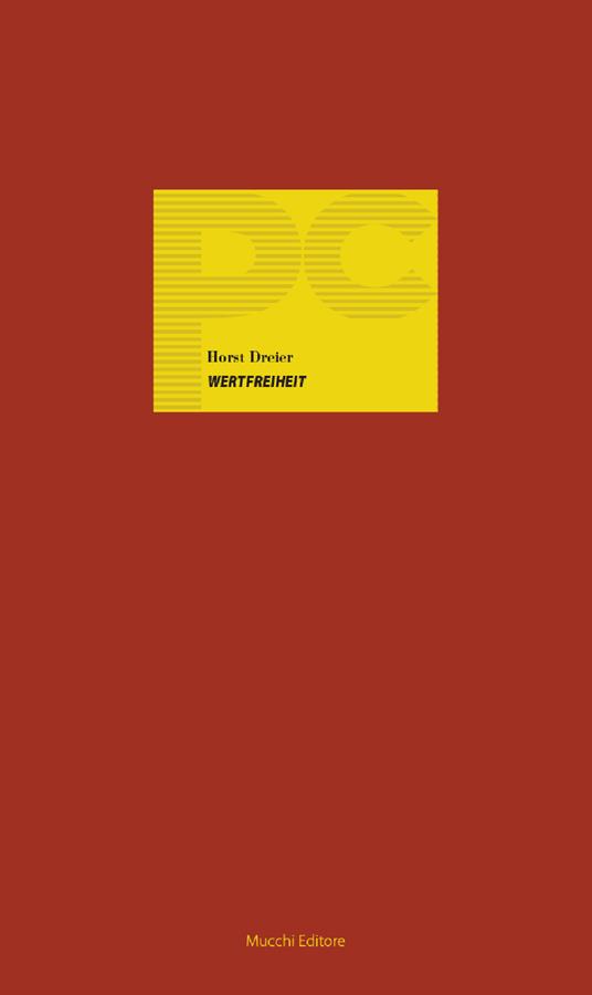 Wertfreiheit. Il postulato di Max Weber sull'avalutatività della scienza - Horst Dreier - copertina