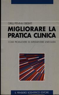 Migliorare la pratica clinica. Come promuovere ed implementare linee-guida