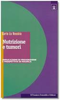 Nutrizione e tumori. Implicazioni di prevenzione e prospettive di ricerca - Carlo La Vecchia - copertina