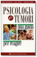 Psicologia e tumori. Una guida per reagire