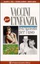 Libro Vaccini per l'infanzia. Istruzioni per l'uso Alberto E. Tozzi , Stefania Salmaso , Donato Greco