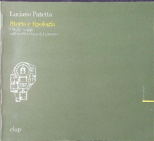 Storia e tipologia. Cinque saggi sull'architettura del passato