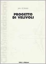 Progetto di velivoli. Vol. 1