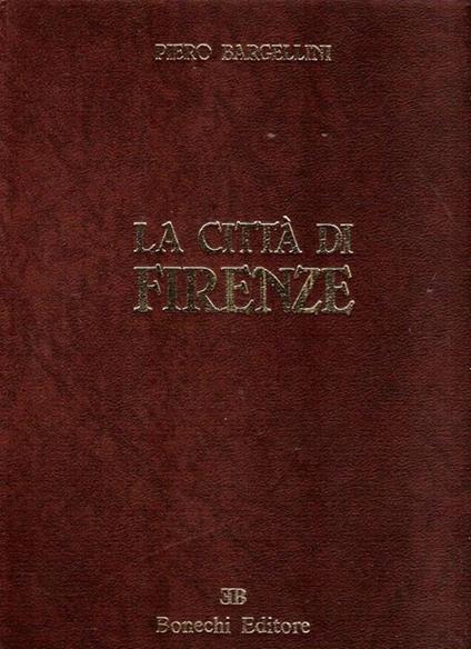 La città di Firenze - Piero Bargellini - copertina