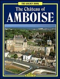 Il castello di Amboise. Ediz. inglese - Guy Monrosty - copertina