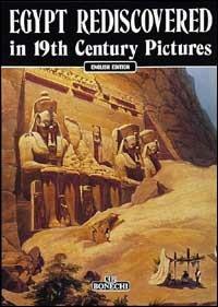 L' Egitto riscoperto nelle immagini del XIX secolo. Ediz. inglese - Giovanna Magi - copertina