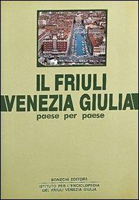 Il Friuli Venezia Giulia paese per paese. Vol. 1 - copertina