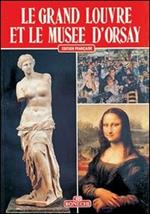 Le grand Louvre et le Musée d'Orsay