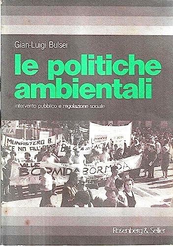 Le politiche ambientali. Intervento pubblico e regolazione sociale