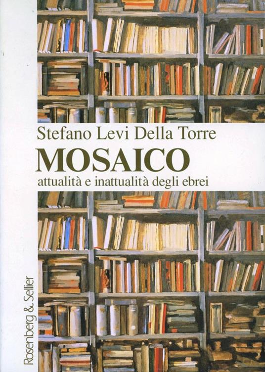 Mosaico. Attualità e inattualità degli ebrei - Stefano Levi Della Torre - copertina