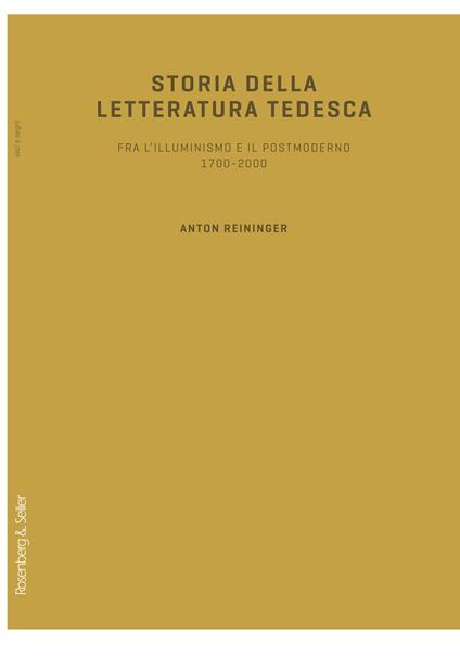 Storia della letteratura tedesca. Fra l'illuminismo e il postmoderno 1700-2000 - Anton Reininger - copertina