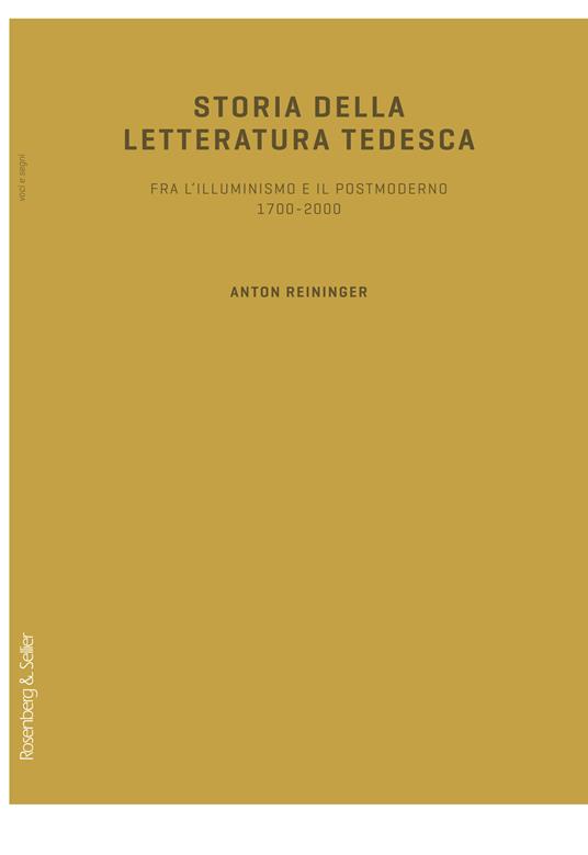 Storia della letteratura tedesca. Fra l'illuminismo e il postmoderno 1700-2000 - Anton Reininger - copertina