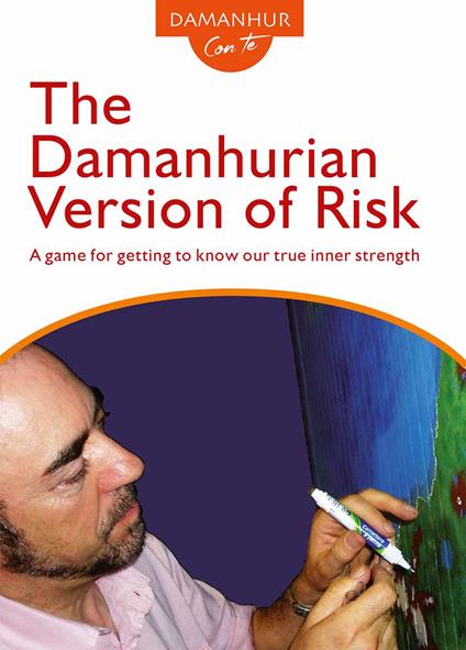 The damanhurian version of risk. A game for getting to know our true inner strength - Roberto Sparagio - copertina