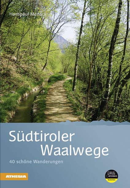 Sudtiroler Waalwege ein Bildwanderbuch - Hanspaul Menara - copertina