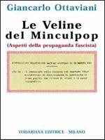 Le veline del Minculpop. Aspetti della propaganda fascista