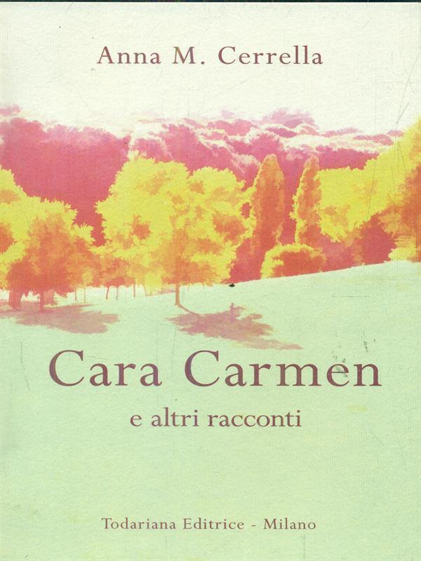 Cara Carmen e altri racconti