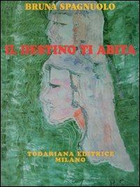 Il destino ti abita - Bruna Spagnuolo - copertina