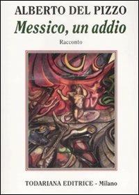 Messico, un addio - Alberto Del Pizzo - copertina