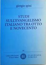 Studi sull'evangelismo italiano tra Otto e Novecento