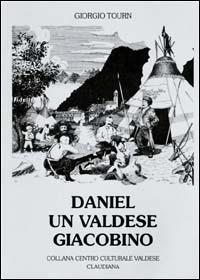 Daniel, un valdese giacobino - Giorgio Tourn - copertina