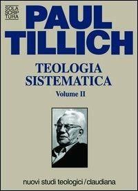 Teologia sistematica. Vol. 2: L'esistenza e il Cristo. - Paul Tillich - copertina