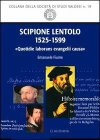 Scipione Lentolo (1525-1599). «Quotidie laborans evanelii causa» - Emanuele Fiume - copertina