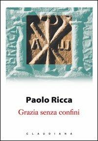 Grazia senza confini - Paolo Ricca - copertina