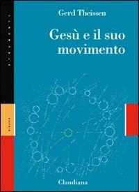 Gesù e il suo movimento. Storia sociale di una rivoluzione di valori dell'opera - Gerd Theissen - copertina