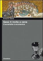 Gesù ti invita a cena. L'eucaristia è ecumenica