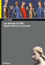 Le donne di Dio. Pagine bibliche al femminile