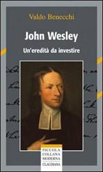 John Wesley. Un'eredità da investire