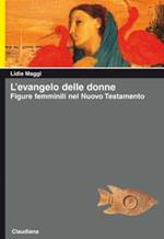 L' Evangelo delle donne. Figure femminili nel Nuovo Testamento