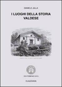 I luoghi della storia valdese - Daniele Jalla - copertina