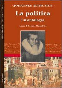 La politica. Un'antologia - Johannes Althusius - copertina