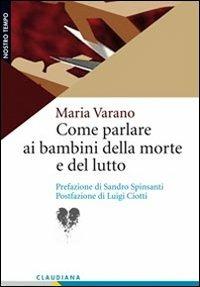 Come parlare ai bambini della morte e del lutto - Maria Varano - copertina