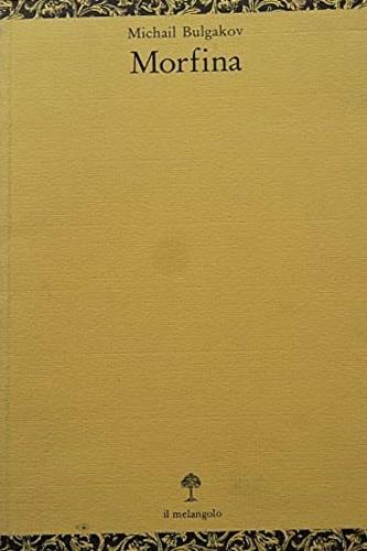 Morfina e altri racconti - Michail Bulgakov - copertina