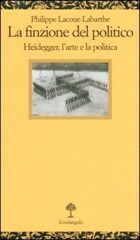 La finzione del politico - Philippe Lacoue-Labarthe - copertina