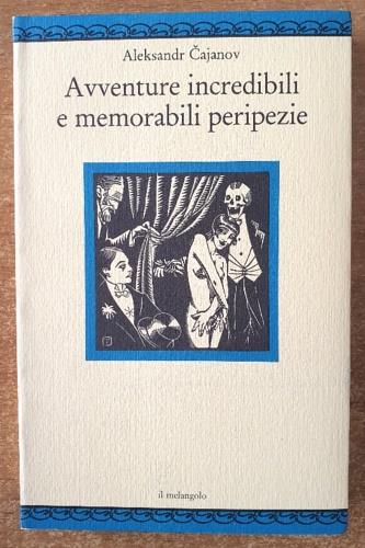 Avventure incredibili e memorabili peripezie - Aleksandr V. Cajanov - copertina