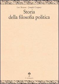 Storia della filosofia politica. Vol. 2: Da Machiavelli a Kant. - Joseph Cropsey,Leo Strauss - copertina