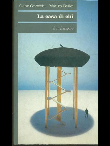 La casa di chi - Gene Gnocchi,Mauro Bellei - copertina