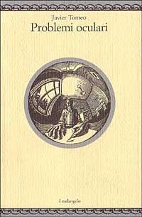 Problemi oculari - Javier Tomeo - copertina
