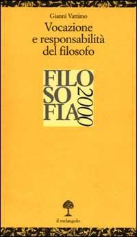 Vocazione e responsabilità del filosofo. Filosofia 2000 - Gianni Vattimo - copertina